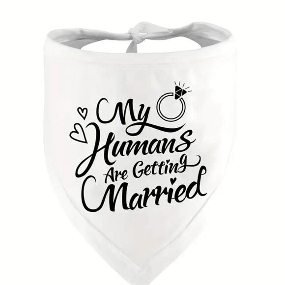 WEDDING DOG BANDANA My Humans are Getting Married. Brand New. - Picture 1 of 4